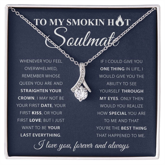 To My Smokin Hot Soulmate | I Love You, Forever & Always - Alluring Beauty necklace