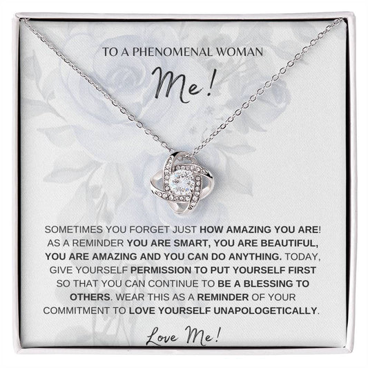 To A Phenomenal Woman | Me - Loving Myself Unapologetically, Forever & Always - Love Knot Necklace